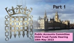 Financial Outlook for Personal Investors: Child Trust Funds — Public Accounts Committee Hearing Part 1
